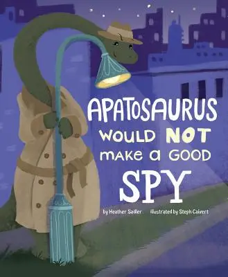 Apatosaurus nu ar fi un bun spion - Apatosaurus Would Not Make a Good Spy
