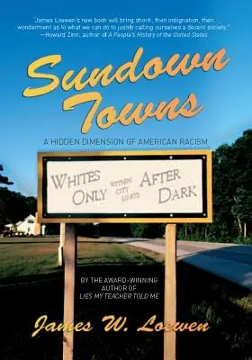 Sundown Towns: O dimensiune ascunsă a rasismului american - Sundown Towns: A Hidden Dimension of American Racism