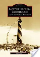 Faruri și stații de salvare din Carolina de Nord - North Carolina Lighthouses and Lifesaving Stations