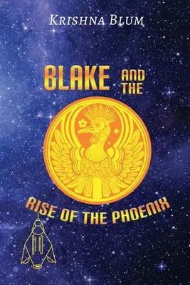 Blake și răsăritul Phoenixului (Blake and the Rise of the Phoenix) - Blake and the Rise of the Phoenix