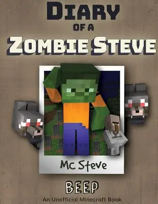 Jurnalul unui Minecraft Zombie Steve: Cartea 1 - Beep - Diary of a Minecraft Zombie Steve: Book 1 - Beep