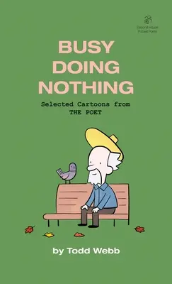 Busy Doing Nothing: Selecție de caricaturi din THE POET - Volumul 5 - Busy Doing Nothing: Selected Cartoons from THE POET - Volume 5