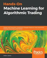 Învățarea automată practică pentru tranzacționarea algoritmică - Hands-On Machine Learning for Algorithmic Trading