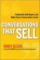 Conversații care vând: Colaborați cu cumpărătorii și faceți ca fiecare conversație să conteze - Conversations That Sell: Collaborate with Buyers and Make Every Conversation Count
