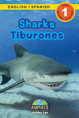Rechinii / Tiburones: Bilingv (engleză / spaniolă) (Ingls / Espaol) Animals That Make a Difference! (Engaging Readers, Level 1) - Sharks / Tiburones: Bilingual (English / Spanish) (Ingls / Espaol) Animals That Make a Difference! (Engaging Readers, Level 1)