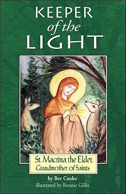Păstrătorul Luminii: Sfânta Macrina cea Bătrână, bunica sfinților - Keeper of the Light: Saint Macrinathe Elder, Grandmother of Saints