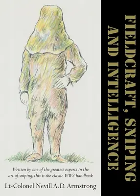 Meșteșugul de teren, lunetiștii și inteligența - Fieldcraft, Sniping and Intelligence