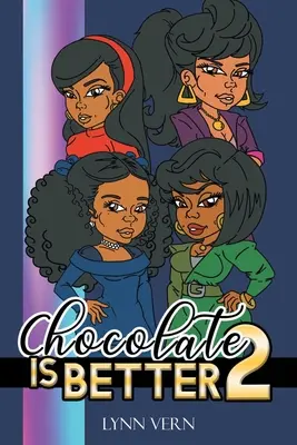 Ciocolata este mai bună: Partea 2 - Chocolate is Better: Part 2