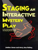 Punerea în scenă a unei piese interactive cu mistere: Un program de șase săptămâni pentru dezvoltarea abilităților teatrale - Staging an Interactive Mystery Play: A Six-Week Program for Developing Theatre Skills