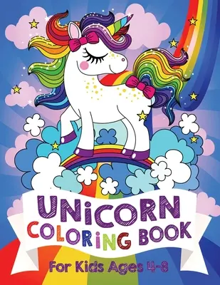 Unicorn Carte de colorat pentru copii cu vârste cuprinse între 4 și 8 ani (US Edition) - Unicorn Coloring Book For Kids Ages 4-8 (US Edition)