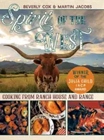 Spiritul Vestului: Gătitul de la fermă și fermă - Spirit of the West: Cooking from Ranch House and Range