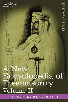 O nouă enciclopedie a francmasoneriei, volumul II - A New Encyclopedia of Freemasonry, Volume II
