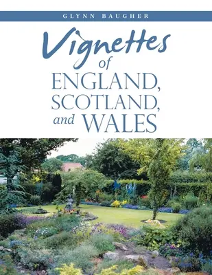 Vignetă din Anglia, Scoția și Țara Galilor - Vignettes of England, Scotland, and Wales