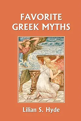 Miturile grecești preferate (Clasicii de ieri) - Favorite Greek Myths (Yesterday's Classics)