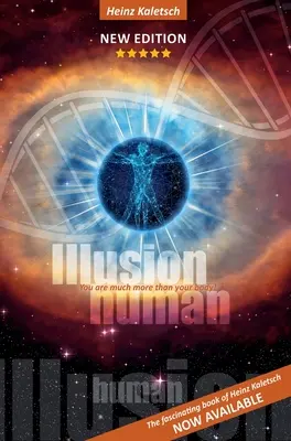 Iluzia umană: Ești mai mult decât corpul tău fizic - Illusion Human: You are more than your physical body