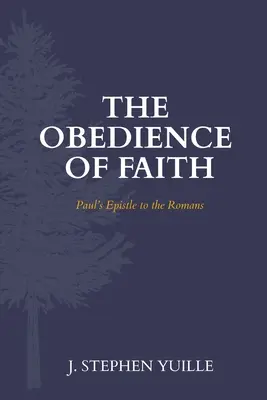 Obediența credinței: Epistola lui Pavel către Romani - The Obedience of Faith: Paul's Epistle to the Romans
