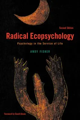 Ecopsihologie radicală, ediția a doua - Radical Ecopsychology, Second Edition