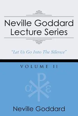 Neville Goddard Lecture Series, Volume II: (A Gnostic Audio Selection, Includes Free Access to Streaming Audio Book)