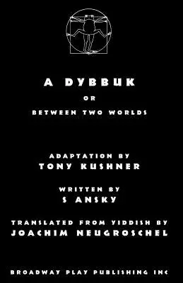 Un Dybbuk: Sau între două lumi - A Dybbuk: Or Between Two Worlds