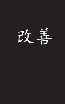 Kaizen: Arta îmbunătățirii continue: The Art of Continual Improvement - Kaizen: The Art of Continual Improvement