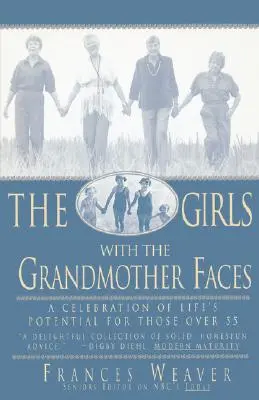 Fetele cu fețe de bunici: O celebrare a potențialului vieții pentru cei de peste 55 de ani - Girls with Grandmother Faces: A Celebration of Life's Potential for Those Over 55