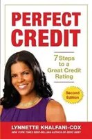 Credit perfect: 7 pași către o notă de credit excelentă Ediția a 2-a - Perfect Credit: 7 Steps to a Great Credit Rating 2nd Edition