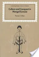 Cultură și cucerire în Eurasia mongolă - Culture and Conquest in Mongol Eurasia