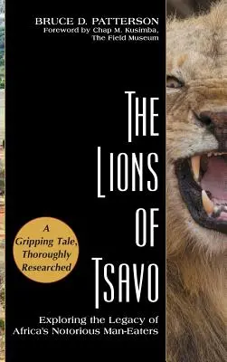 Leii din Tsavo: Explorarea moștenirii faimoșilor devoratori de oameni din Africa (The Lions of Tsavo: Exploring the Legacy of Africa's Notorious Man-Eaters) - The Lions of Tsavo: Exploring the Legacy of Africa's Notorious Man-Eaters