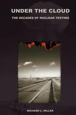 Under the Cloud: Deceniile de teste nucleare - Under the Cloud: The Decades of Nuclear Testing
