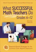 What Successful Math Teachers Do, Grades 6-12: 80 de strategii bazate pe cercetare pentru clasele aliniate la Common Core - What Successful Math Teachers Do, Grades 6-12: 80 Research-Based Strategies for the Common Core-Aligned Classroom