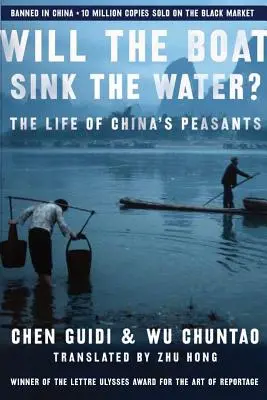 Se va scufunda barca în apă?: Viața țăranilor din China - Will the Boat Sink the Water?: The Life of China's Peasants