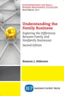 Înțelegerea afacerii de familie: Explorarea diferențelor dintre afacerile de familie și cele nonfamiliale - Understanding the Family Business: Exploring the Differences Between Family and Nonfamily Businesses