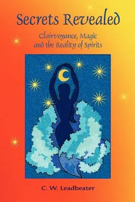 Secretele dezvăluite: Clarviziune, magie și realitatea spiritelor - Secrets Revealed: Clairvoyance, Magic and the Reality of Spirits