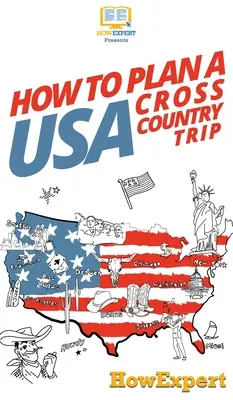 Cum să planifici o excursie în SUA - How to Plan a USA Cross Country Trip