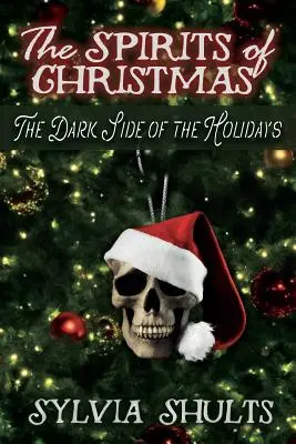 Spiritele Crăciunului: Partea întunecată a sărbătorilor - Spirits of Christmas: The Dark Side of the Holidays