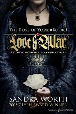 Trandafirul din York: Dragoste și război - The Rose of York: Love & War