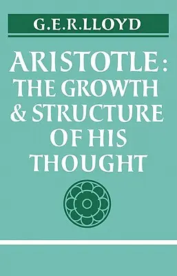 Aristotel: Creșterea și structura gândirii sale - Aristotle: The Growth and Structure of His Thought