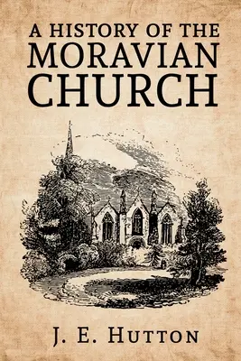 O istorie a Bisericii Morave - A History of the Moravian Church
