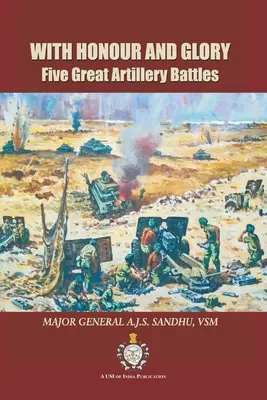 With Honour and Glory: Cinci mari bătălii de artilerie - With Honour and Glory: Five Great Artillery Battles