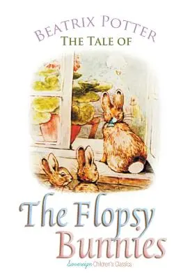 Povestea iepurașilor Flopsy - The Tale of the Flopsy Bunnies