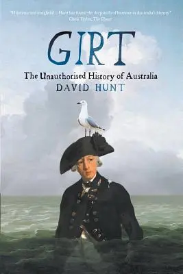 Girt: Istoria neautorizată a Australiei - Girt: The Unauthorised History of Australia