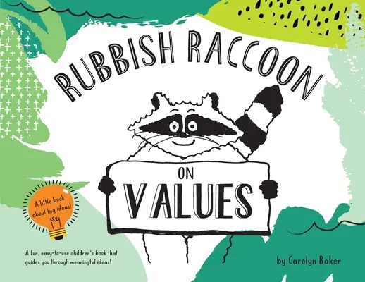 Rubbish Raccoon: Despre valori - Rubbish Raccoon: On Values