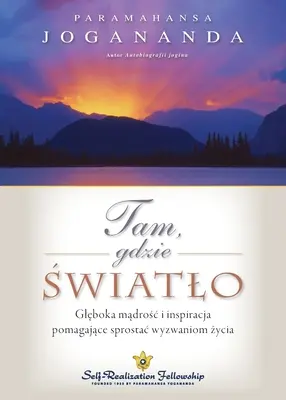 Acolo unde este lumină (poloneză) - Where There Is Light (Polish)