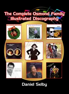 Discografia ilustrată completă a familiei Osmond (hardback) - The Complete Osmond Family Illustrated Discography (hardback)