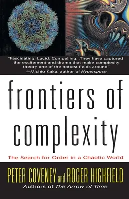 Frontierele complexității: Căutarea ordinii într-o lume haotică - Frontiers of Complexity: The Search for Order in a Choatic World