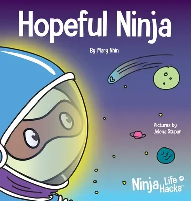 Hopeful Ninja: A Children's Book About Cultivating Hope in Our Everyday Lives