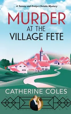 Crimă la sărbătoarea satului: Un mister confortabil din anii 1920 - Murder at the Village Fete: A 1920s cozy mystery