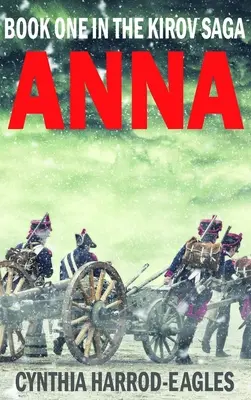 Anna: Prima carte din Trilogia Kirov - Anna: Book One of the Kirov Trilogy