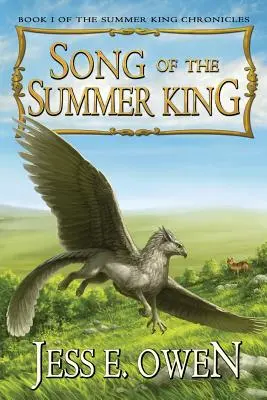 Song of the Summer King: Cartea I din Cronicile regelui de vară, ediția a doua - Song of the Summer King: Book I of the Summer King Chronicles, Second Edition