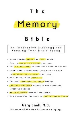 Biblia memoriei: O strategie inovatoare pentru a vă menține creierul tânăr - The Memory Bible: An Innovative Strategy for Keeping Your Brain Young